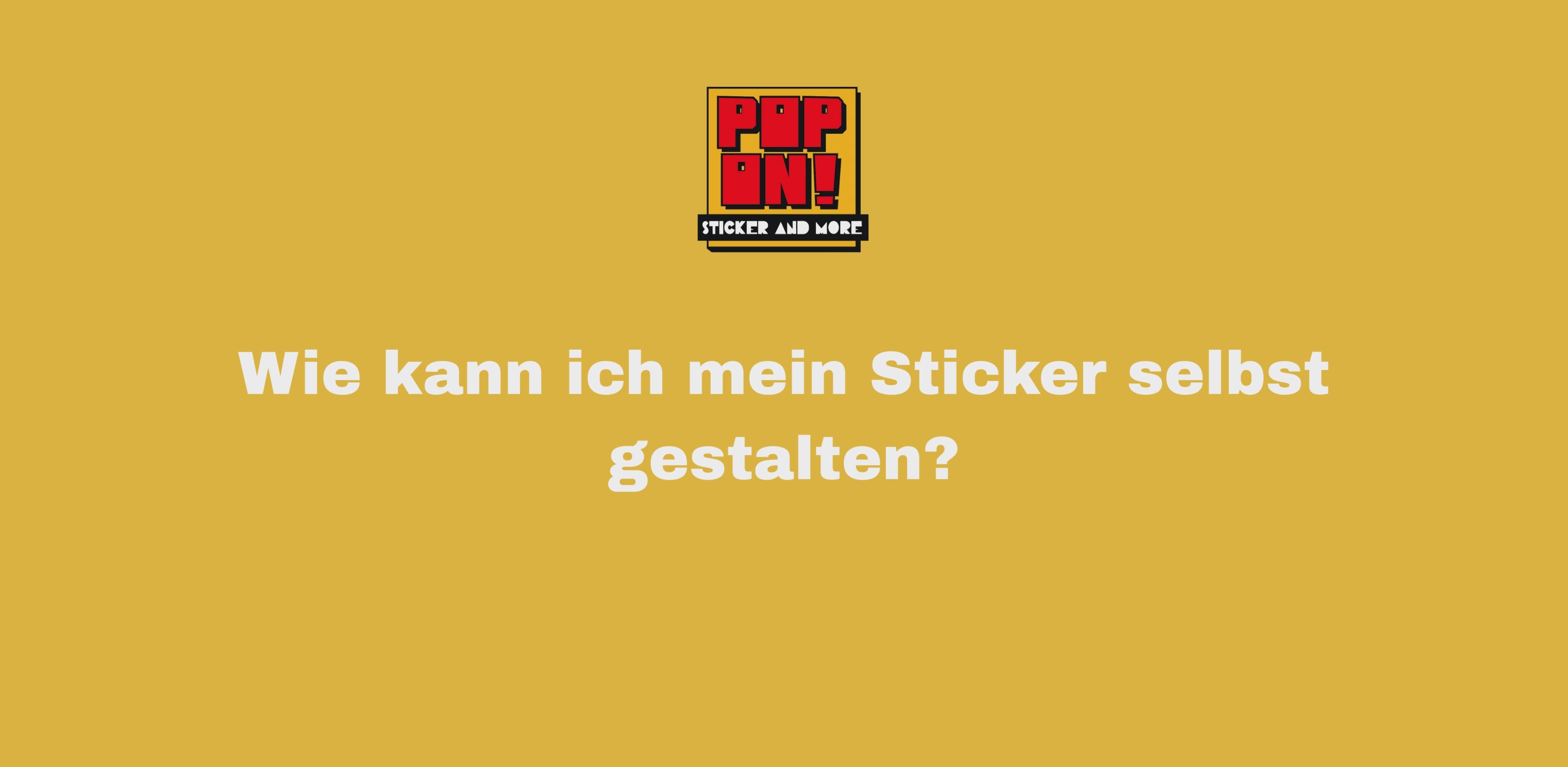 Video laden: Wie kann ich mein Sticker selbst gestalten?